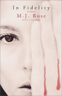 In Fidelity by M.J. Rose
