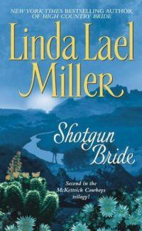Shotgun Bride by Linda Lael Miller