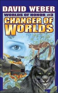 Changer of Worlds by David Weber