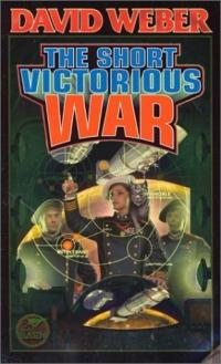 The Short Victorious War by David Weber