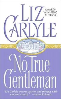 Excerpt of No True Gentleman by Liz Carlyle