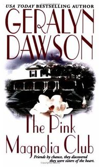The Pink Magnolia Club by Geralyn Dawson