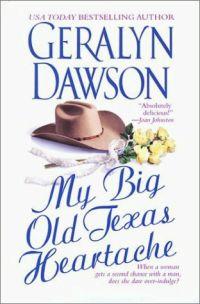 My Big Old Texas Heartache by Geralyn Dawson