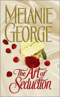 Art of Seduction by Melanie George