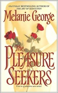 Excerpt of The Pleasure Seekers by Melanie George