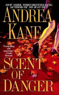 Scent of Danger by Andrea Kane