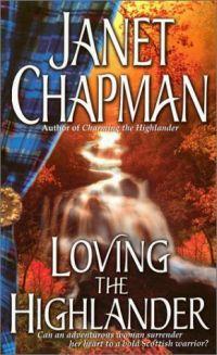 Loving the Highlander by Janet Chapman