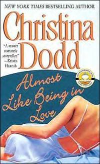 Excerpt of Almost like Being in Love by Christina Dodd