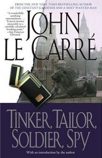 Tinker, Tailor, Soldier, Spy by John Le Carre