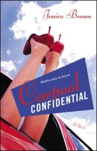 Carpool Confidential by Jessica Benson