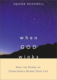 When God Winks by SQuire Rushnell