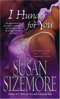 I Hunger for You by Susan Sizemore