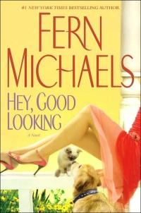 Hey, Good Looking by Fern Michaels