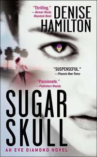 Excerpt of Sugar Skull by Denise Hamilton