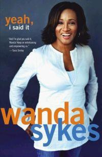 Yeah, I Said It by Wanda Sykes