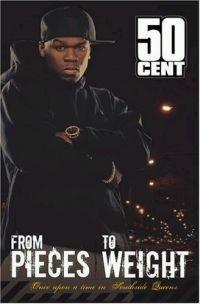From Pieces To Weight by 50 Cent