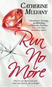 Run No More by Catherine Mulvany