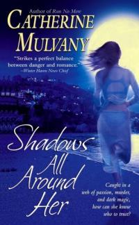 Shadows All Around Her by Catherine Mulvany