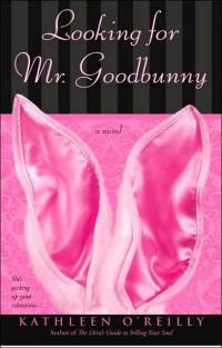 Looking for Mr. Goodbunny by Kathleen O'Reilly