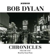 Bob Dylan Chronicles by Bob Dylan