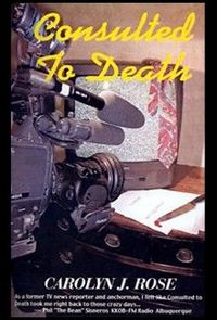 Consulted To Death by Carolyn J. Rose