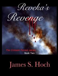 Excerpt of Reveka's Revenge by James Hoch