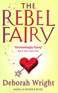 The Rebel Fairy by Deborah Wright