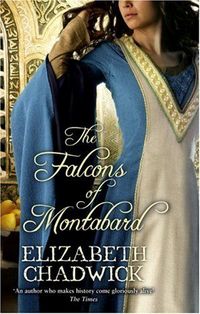 The Falcons Of Montabard by Elizabeth Chadwick
