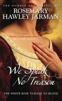 We Speak No Treason by Rosemary Hawley Jarman
