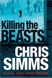 Killing the Beasts by Chris Simms