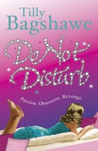 Do Not Disturb by Tilly Bagshawe