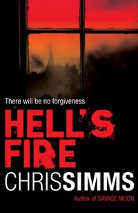 Hell?s Fire by Chris Simms