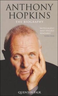 Anthony Hopkins: The Biography by Quentin Falk