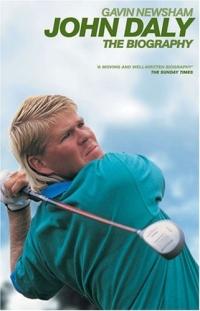 John Daly : The Biography by Gavin Newsham