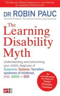 The Learning Disability Myth by Robin Pauc