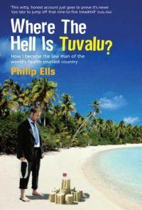 Where the Hell is Tuvalu? by Philip Ells