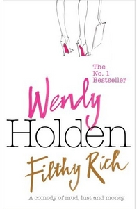 Filthy Rich by Wendy Holden