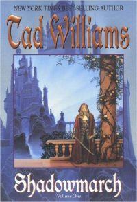 Shadowmarch: Volume 1 by Tad Williams