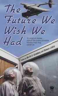 The Future We Wish We Had by Martin Greenberg
