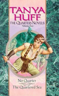 The Quarters Novels by Tanya Huff