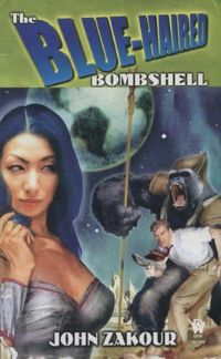 The Blue-Haired Bombshell by John Zakour