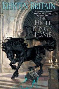 The High King's Tomb by Kristen Britain