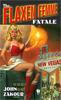 The Flaxen Femme Fatale by John Zakour