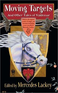 Moving Targets And Other Tales Of Valdemar (Valdemar Novels) by Mercedes Lackey