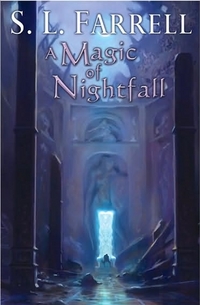 A Magic Of Nightfall by S. L. Farrell