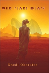 Who Fears Death by Nnedi Okorafor