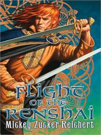 Flight Of The Renshai by Mickey Zucker Reichert