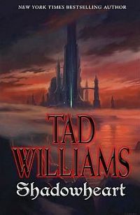 Shadowheart by Tad Williams