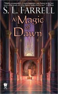 A Magic Of Dawn by S.L. Farrell