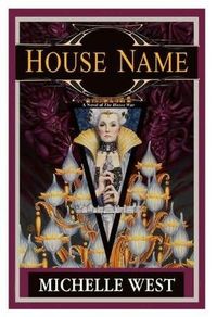 House Name by Michelle West